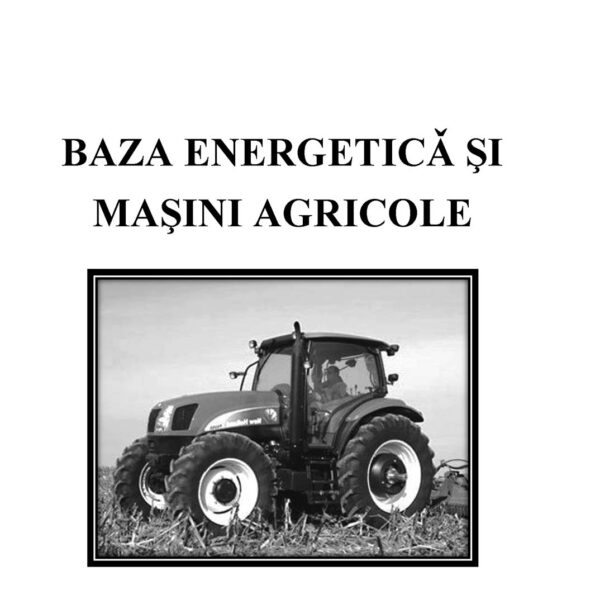 Baza energetica si masini agricole