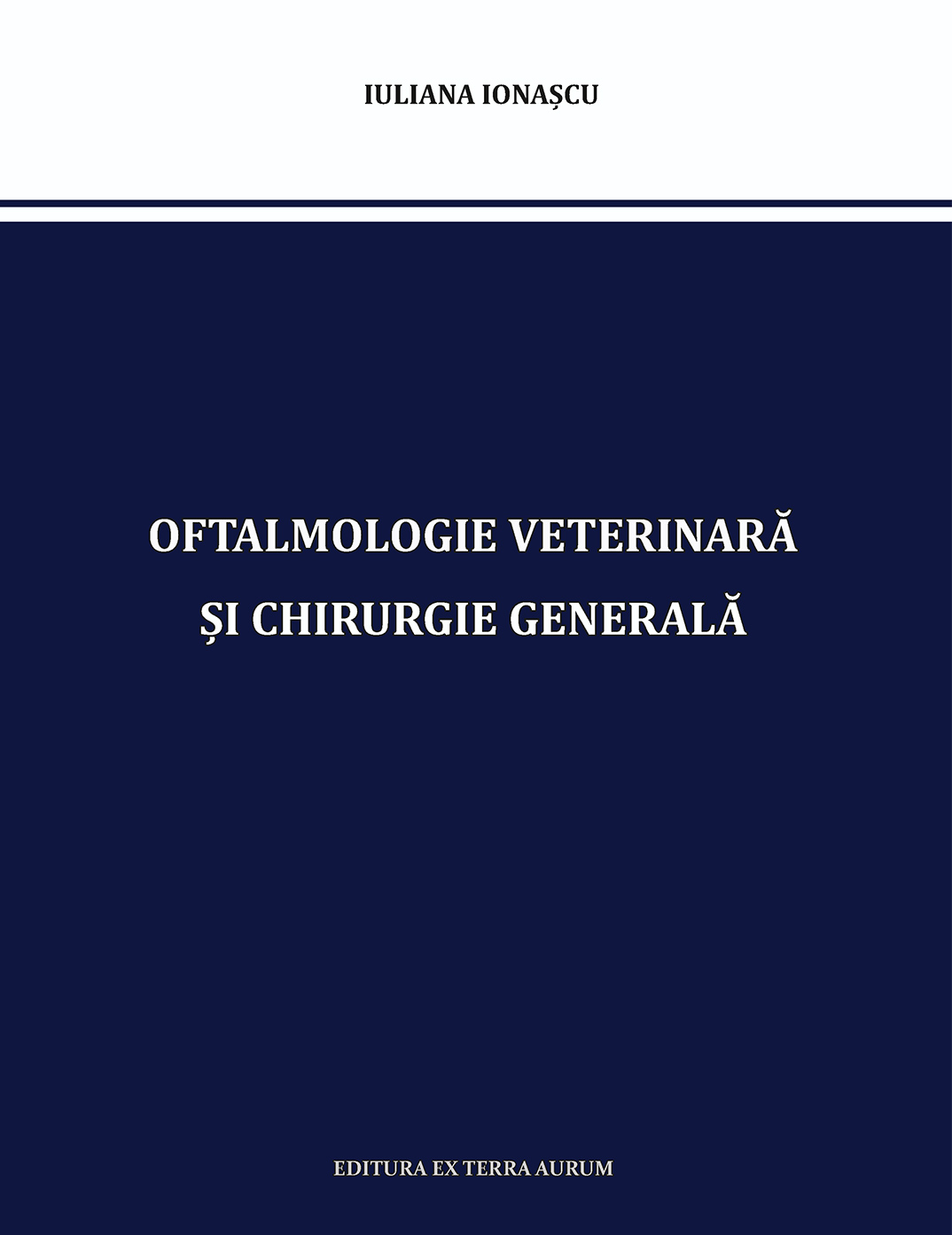 Oftalmologie Veterinară și Chirurgie Generală