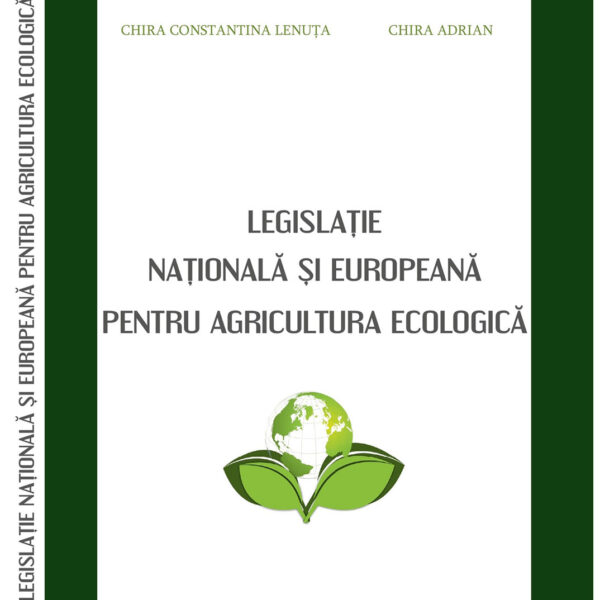 Legislatie Nationala si Europeana pentru Agricultura Ecologica